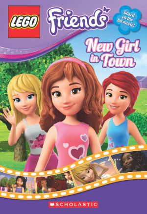 [LEGO Friends: Chapter Book 01] • LEGO Friends · New Girl in Town